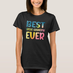 Best Great Grandma Ever Mother's Day Great Grandma T-Shirt