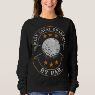 Best Great Grandpa By Par Golf Lover Sports Father Sweatshirt