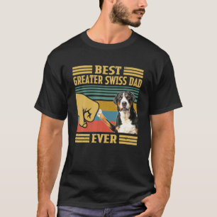 Best Greater Swiss Mountain Dog Dad Ever Fathers D T-Shirt
