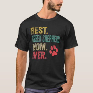 Best Greek Shepherd Mom ever Vintage Mother Dog T-Shirt