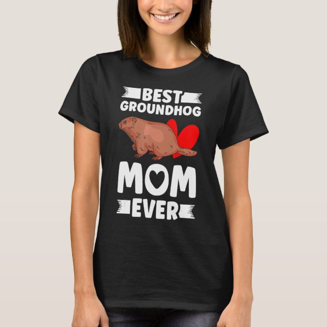 Best Groundhog Mum Ever Marmot Groundhog Mum T-Shirt (Front)