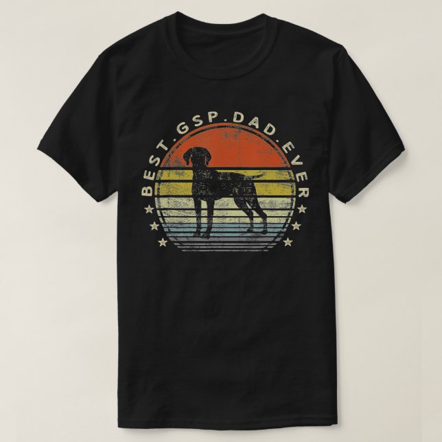 Best GSP Dad Ever Dog Lover Owner German Shorthair T-Shirt (Design Front)