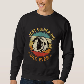 Best Guinea Pig Dad Ever Funny Guinea Pig Daddy Sweatshirt