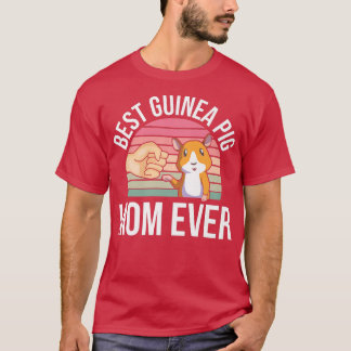 Best Guinea Pig Mom Ever Pet Guinea Pig T-Shirt