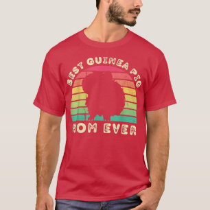 Best Guinea Pig Mum Ever for women mothers day T-Shirt