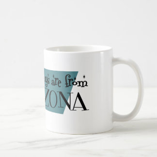 Best Guys are from Arizona Coffee Mug