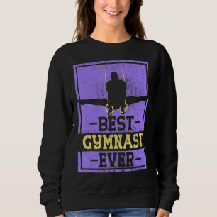 Best Gymnast Ever Sports Gymnastics Gymnasts Sweatshirt