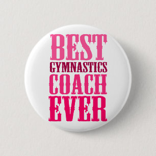 Best Gymnastics Coach Ever 6 Cm Round Badge