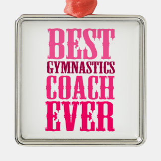 Best Gymnastics Coach Ever Metal Tree Decoration