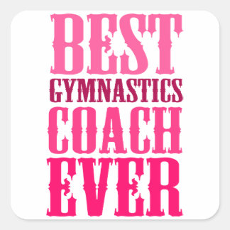 Best Gymnastics Coach Ever Square Sticker