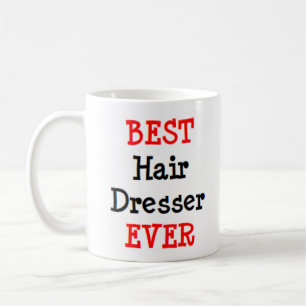 best hair dresser ever Mug