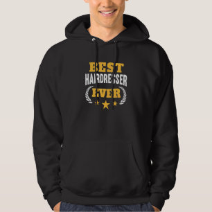 Best Hairdresser Ever Funny Hairstylist Hoodie