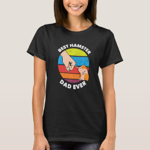 Best Hamster Dad Ever Hamster T-Shirt