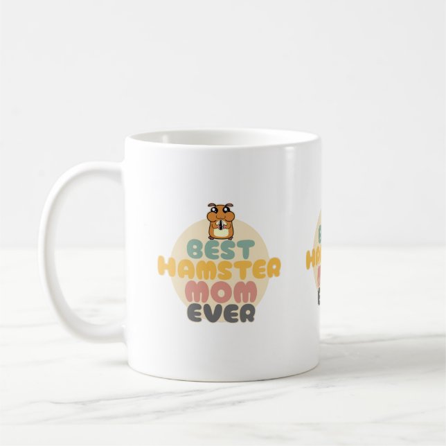 Best Hamster Mum Ever - Cute Hamster Coffee Mug (Left)