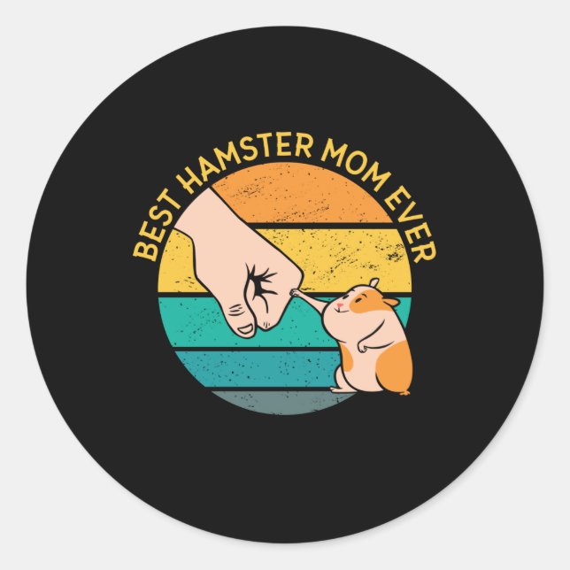Best Hamster Mum Ever Mummy Mum Classic Round Sticker (Front)