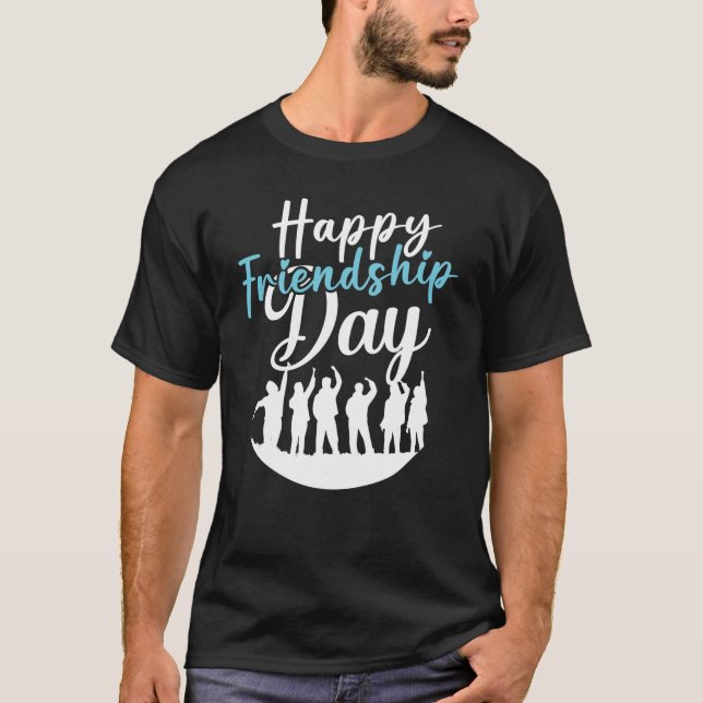  BEST HAPPY FRIENDSHIP DAY T-SHIRT (Front)