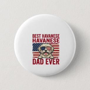 Best Havanese Dad Ever Patriotic Dog Shirt Design_ 6 Cm Round Badge