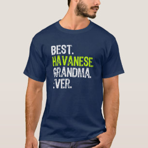 Best Havanese Grandma Ever Dog Lover T-Shirt