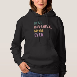 Best Havanese Mum Ever Havanese Dog Mum Womens Hoodie