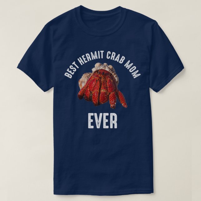 Best Hermit Crab Mum Ever 5 T-Shirt (Design Front)