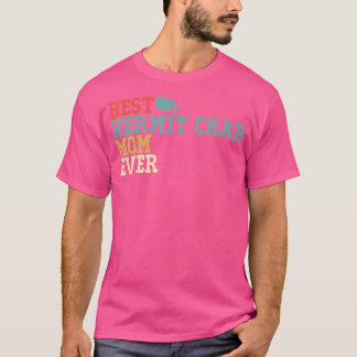 Best Hermit Crab Mum Ever Funny T-Shirt