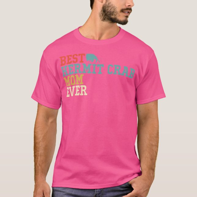 Best Hermit Crab Mum Ever Funny T-Shirt (Front)