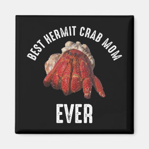 Best Hermit Crab Mum Ever Magnet