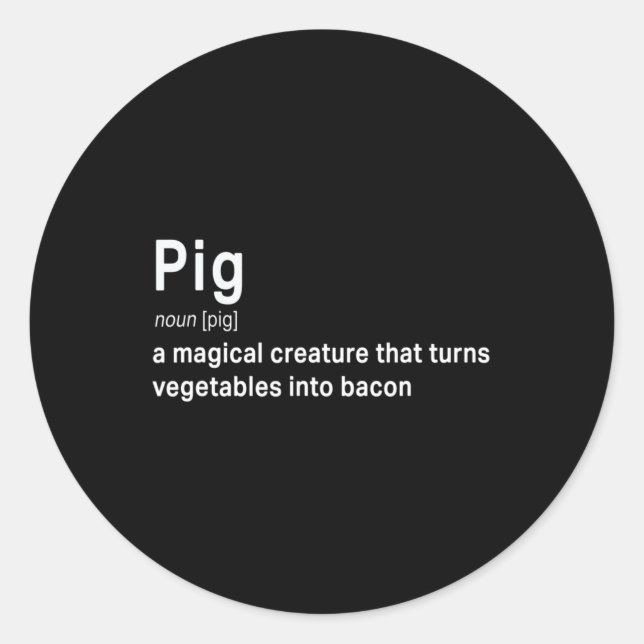 Best Hilarious Pig and Bacon Definition Fun Gift   Classic Round Sticker (Front)