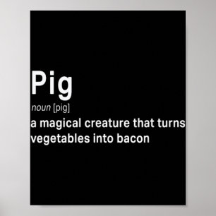 Best Hilarious Pig and Bacon Definition Fun Gift   Poster