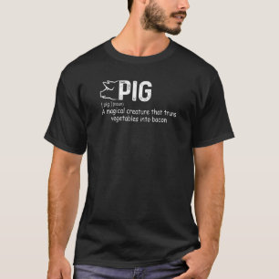 Best Hilarious Pig And Bacon Definition Meat Joke T-Shirt