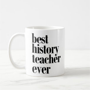 Best History Teacher Ever Mug! Coffee Mug