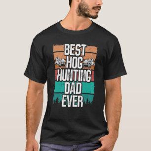 Best Hog Hunting Dad Vintage Wild Boar Hunter Fath T-Shirt