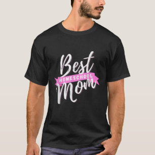 Best Homeschool Mum For Homeschooling Virtual Lear T-Shirt