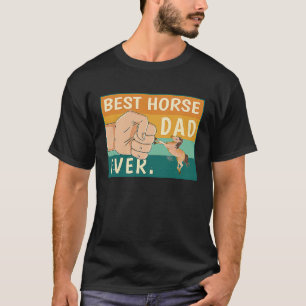 Best Horse Dad Ever Riding Stalion Ranch Father´s T-Shirt