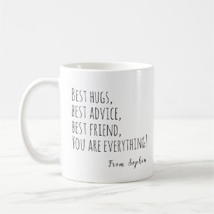 Best Hugs, Best Advice, Best Friend, Mothers Day Coffee Mug