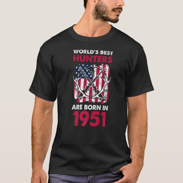 Best Hunters Born In 1951 Deer Hunting American Fl T-Shirt (Front)