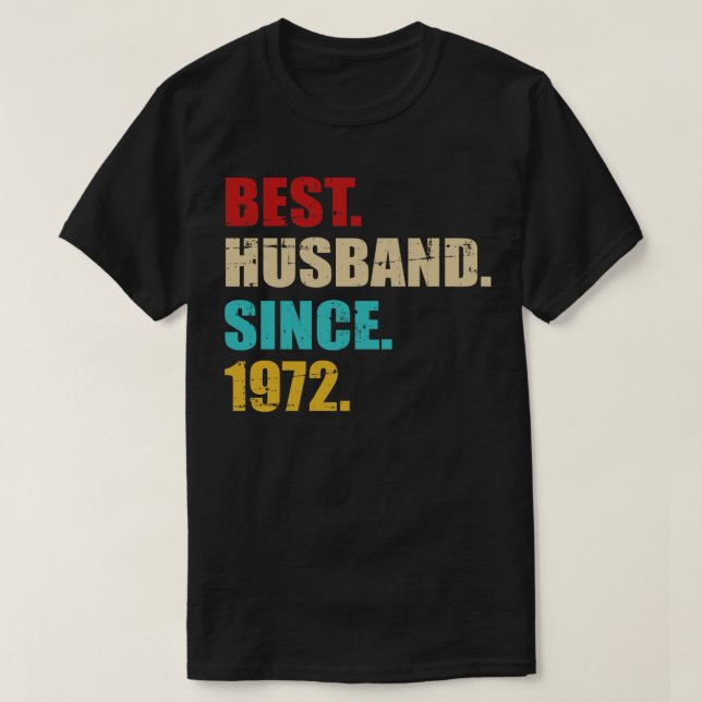 Best hus since 1972 for 50th golden wedding annive T-Shirt (Design Front)