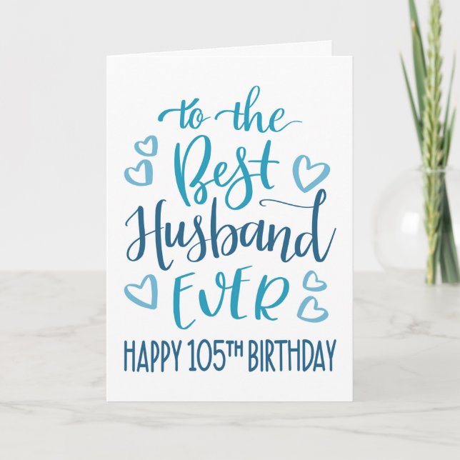 Best Husband Ever 105th Birthday Blue Typography Card (Front)
