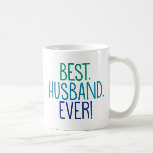Best. Husband. Ever! Coffee Mug