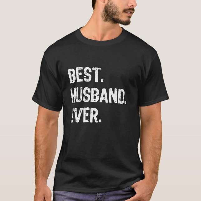 Best Husband Ever Funny Cool T Shirt (Front)