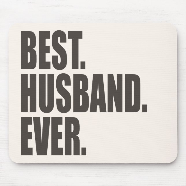 Best. Husband. Ever. Mouse Mat (Front)