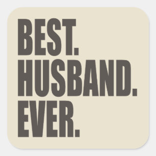 Best. Husband. Ever. Square Sticker