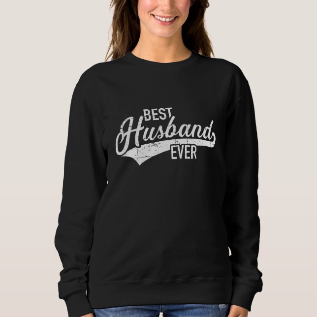 Best husband ever sweatshirt (Front)