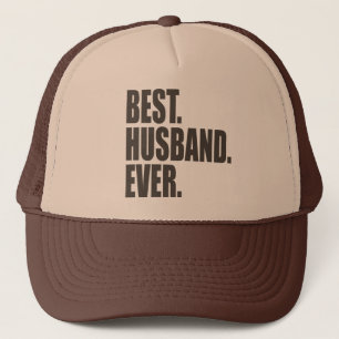 Best. Husband. Ever. Trucker Hat