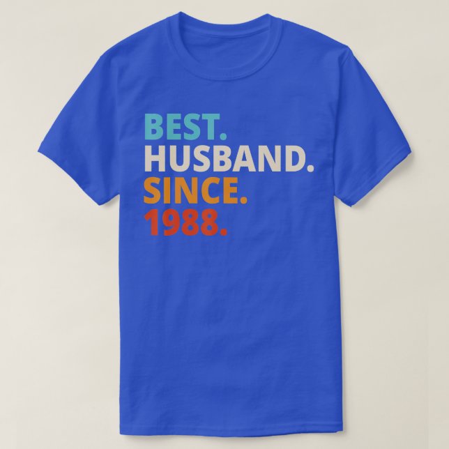 Best Husband Since 1988 34th wedding anniversary  T-Shirt (Design Front)