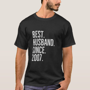 Best Husband Since 2007 Epic Couple Wedding Annive T-Shirt