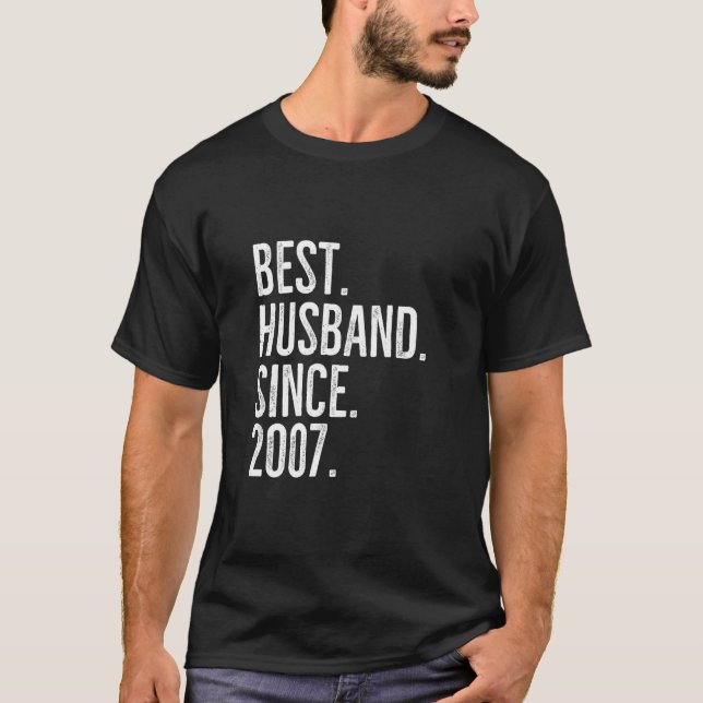 Best Husband Since 2007 Epic Couple Wedding Annive T-Shirt (Front)