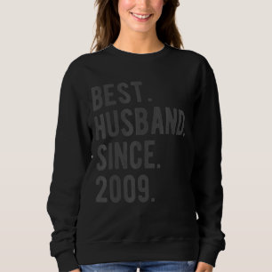 Best Husband Since 2009  13 Wedding Aniversary For Sweatshirt