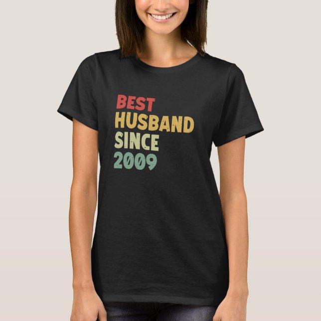 Best Husband Since 2009 Funny Wedding Anniversary T-Shirt (Front)