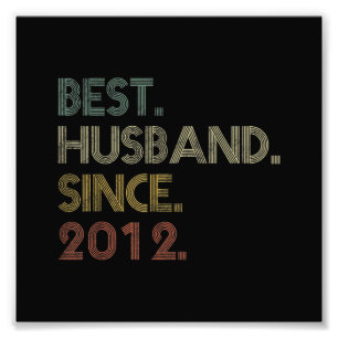 Best Husband Since 2012 Epic Couple Wedding Photo Print